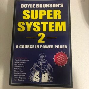 Doyle Brunson's Super System 2: A Course in Power Poker- book